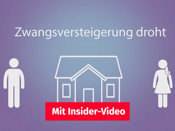 Illustration, zwischen einem symbolischer Mann und einer symbolischen Frau steht ein Haus, darüber steht "Zwangsversteigerung droht", im Vordergrund ist ein Button "Mit Insider-Video" | Zwangsversteigerung